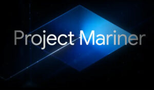 Google Project-Mariner Google I/O 2025
