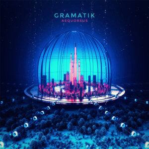 Gramatik - Aequoreus - Album