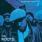 The Roots - Do You Want More_!!!__! - Album