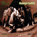 The Roots - Illadelph Halflife - Album Hip Hop