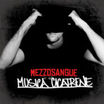 Mezzosangue - Musica Cicatrene - Hip Hop Italiano