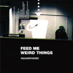 Squarepusher - Feed Me Weird Things - Album Musica Elettronica