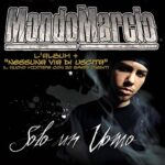 Mondo Marcio - Solo un Uomo - Album Hip Hop Italiano