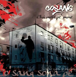 Co'Sang - Chi more pe' mme - Album Hip Hop Napoletano