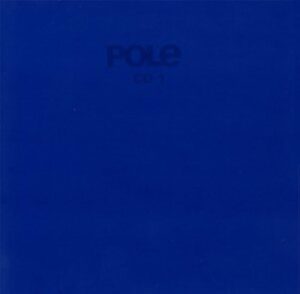 Pole - 1 - Album Musica Elettronica - Dub e suoni Glitch