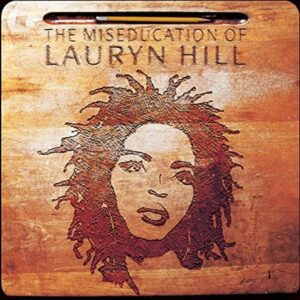 The Miseducation of Lauryn Hill - Album Hip Hop